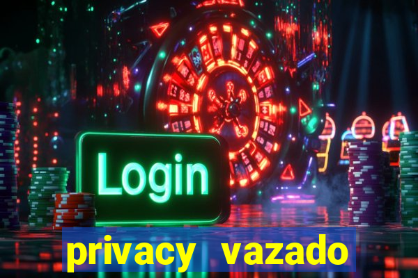 privacy vazado belle belinha